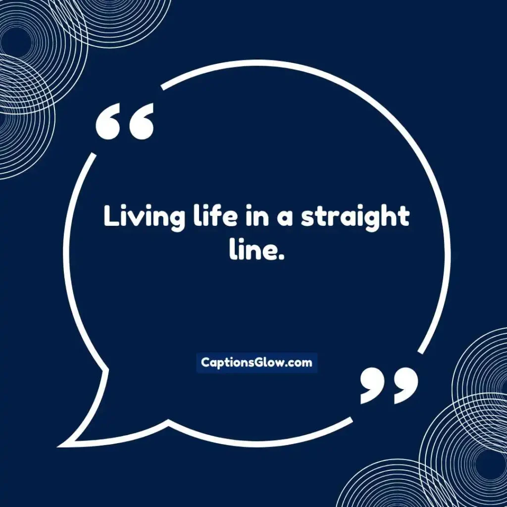 Still Straight Captions