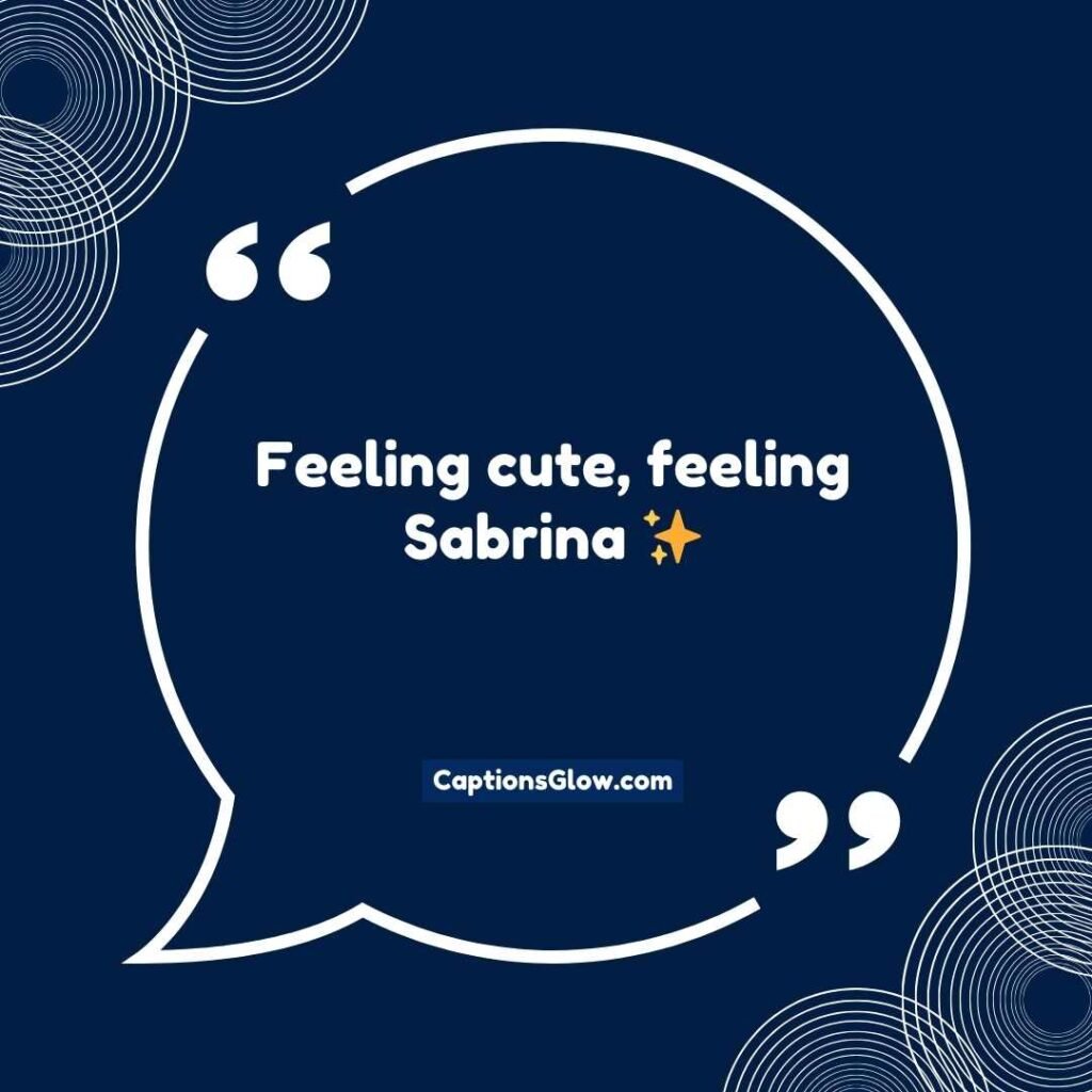 Cute Sabrina Carpenter Captions