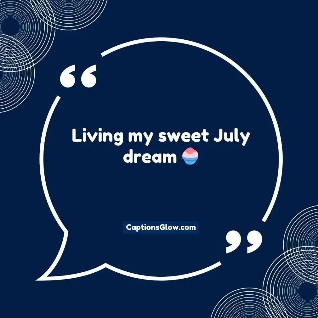 Cute July Captions