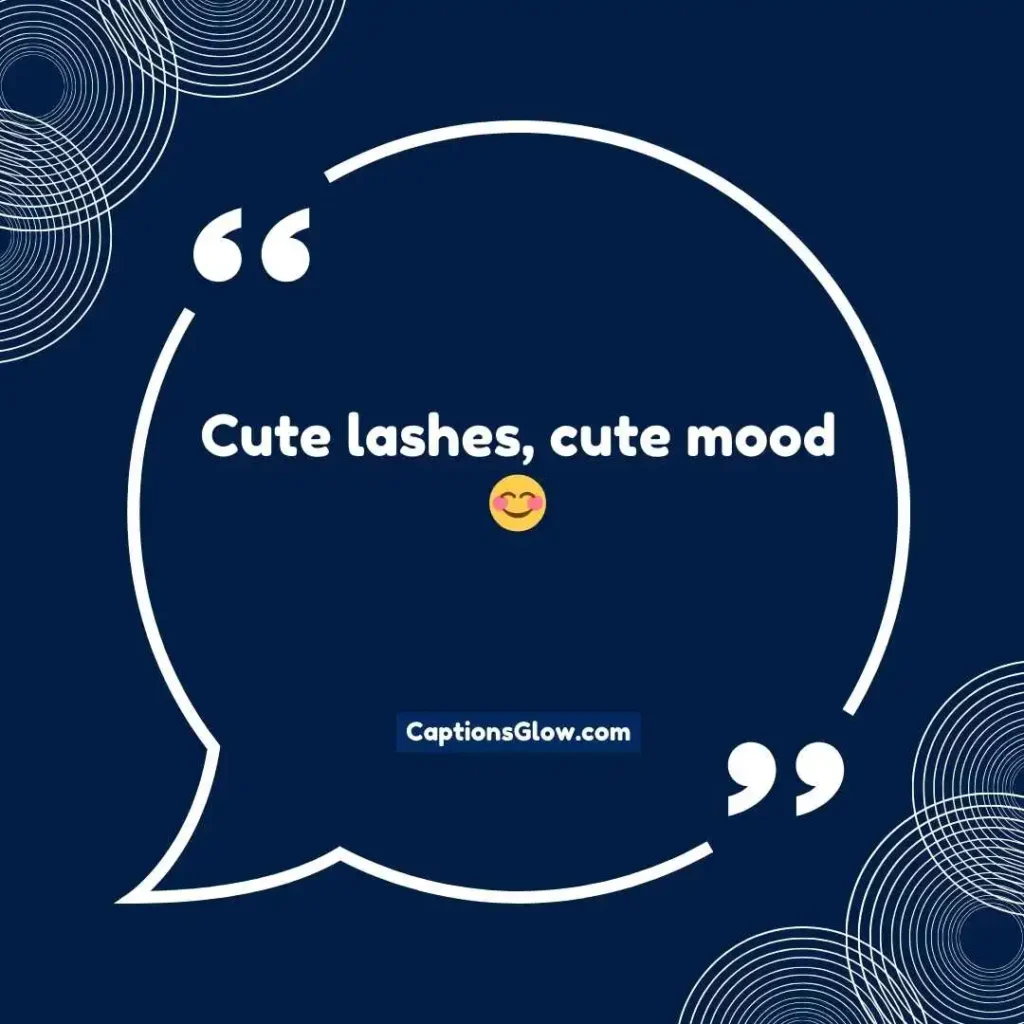 Cute Lash Captions