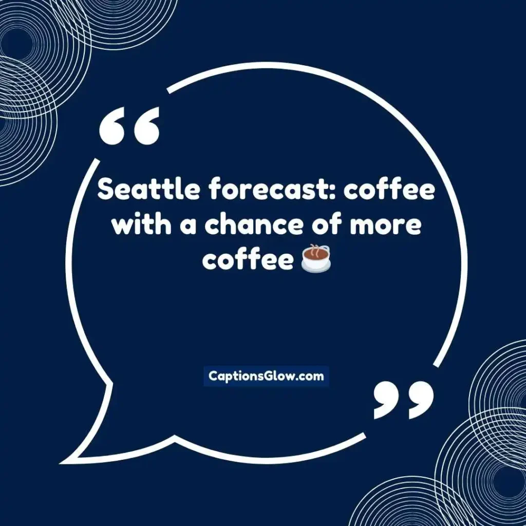  Funny Seattle Instagram Captions