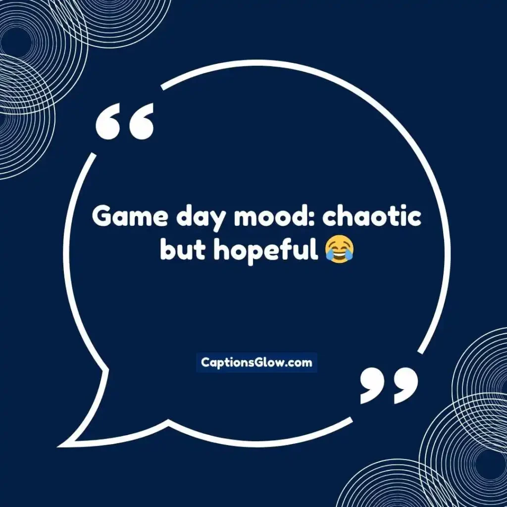 Funny Game Day Captions