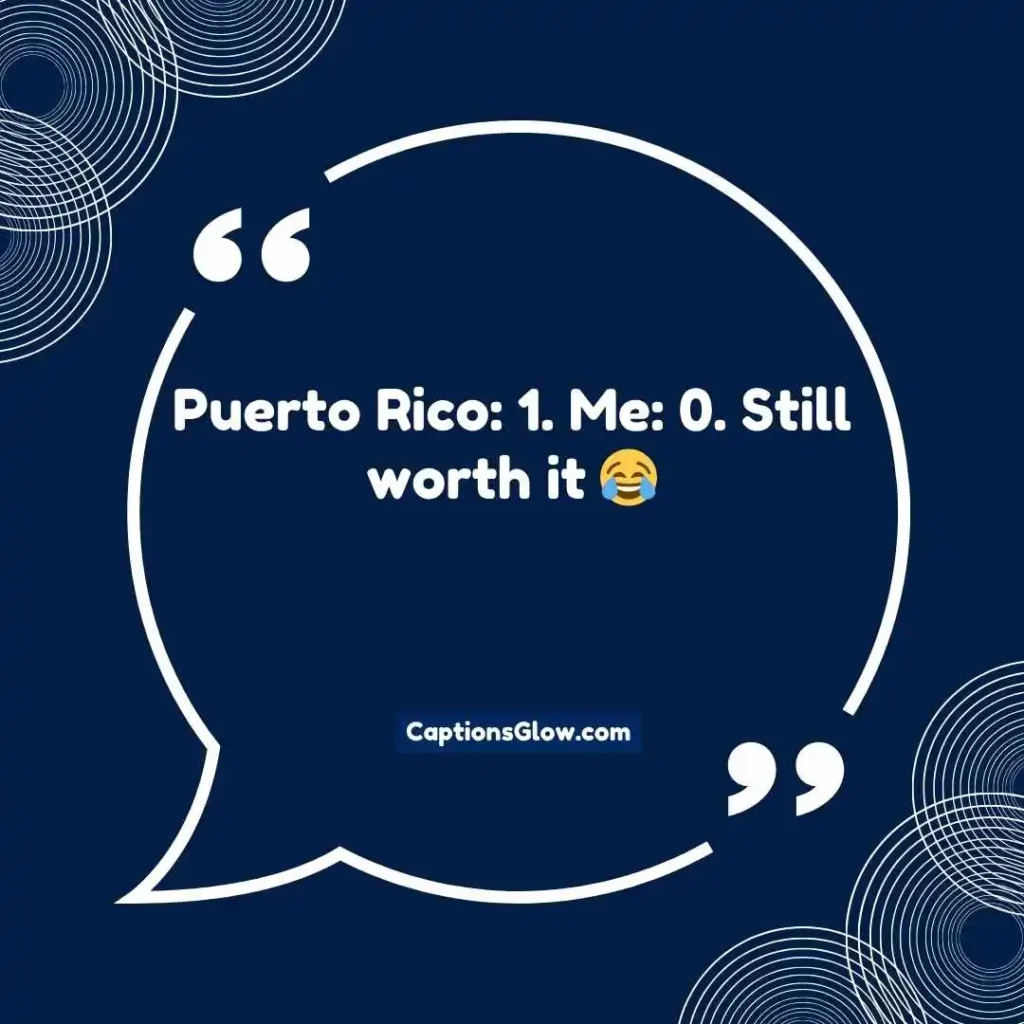 Funny Puerto Rico Captions