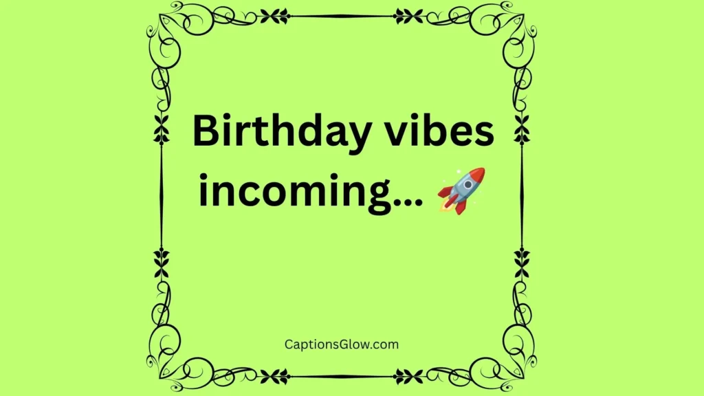 Cute Birthday Loading Captions 