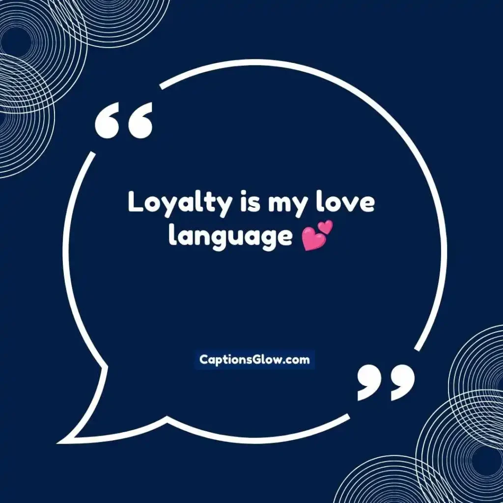 Cute Loyalty Captions