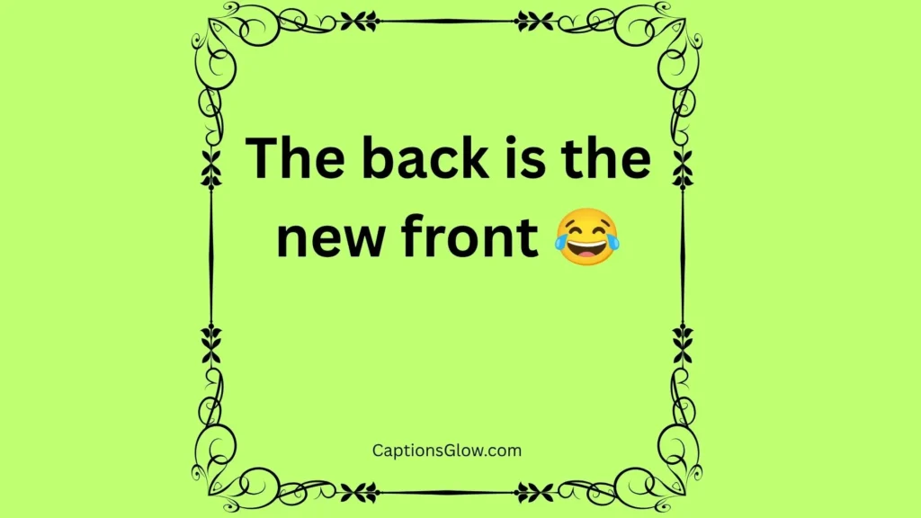 Funny Back Pose Captions