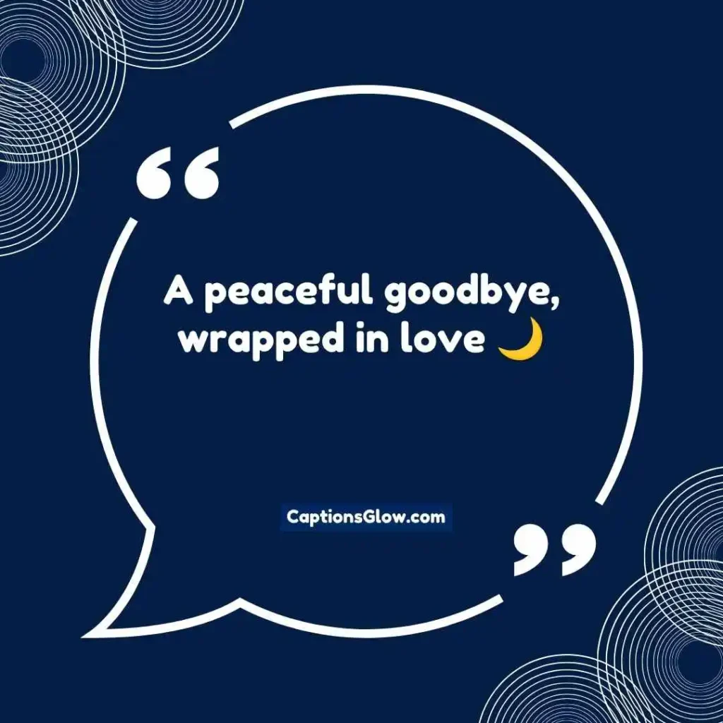 Peaceful Farewell Captions