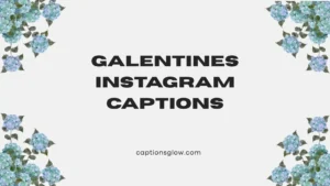 Galentines Instagram Captions