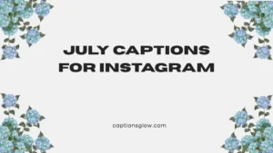 july captions for instagram