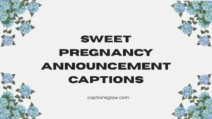 sweet pregnancy announcement captions