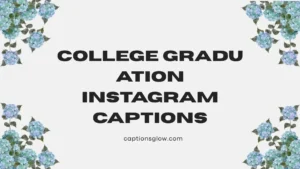 College Graduation Instagram Captions