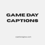 game day captions
