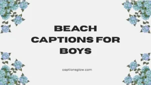 beach captions for boys