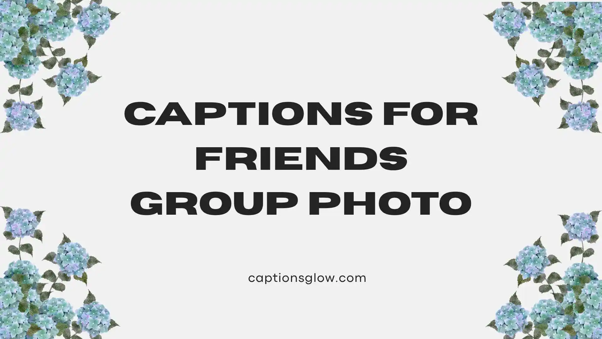 captions for friends group photo