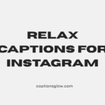 relax captions for instagram