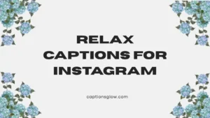 relax captions for instagram