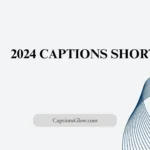 2024 Captions Short