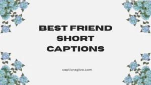 best friend short captions