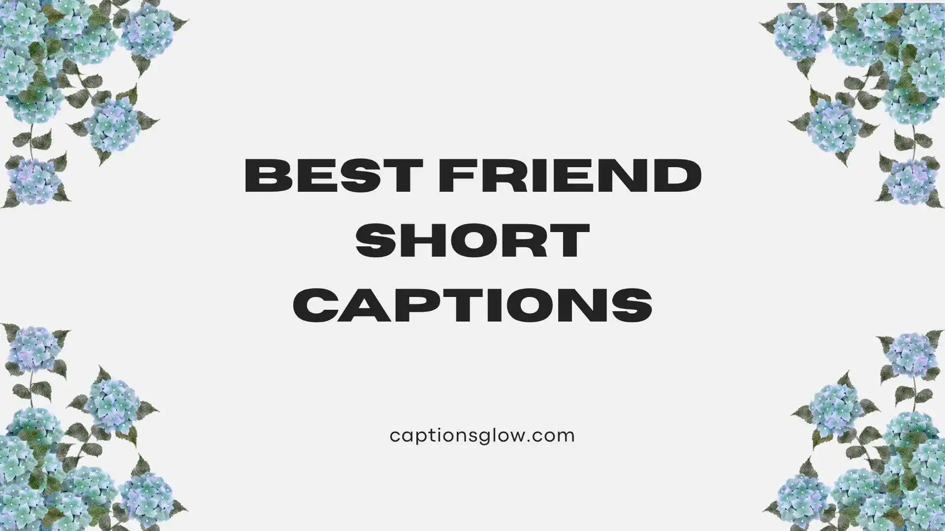 best friend short captions