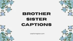 brother sister captions
