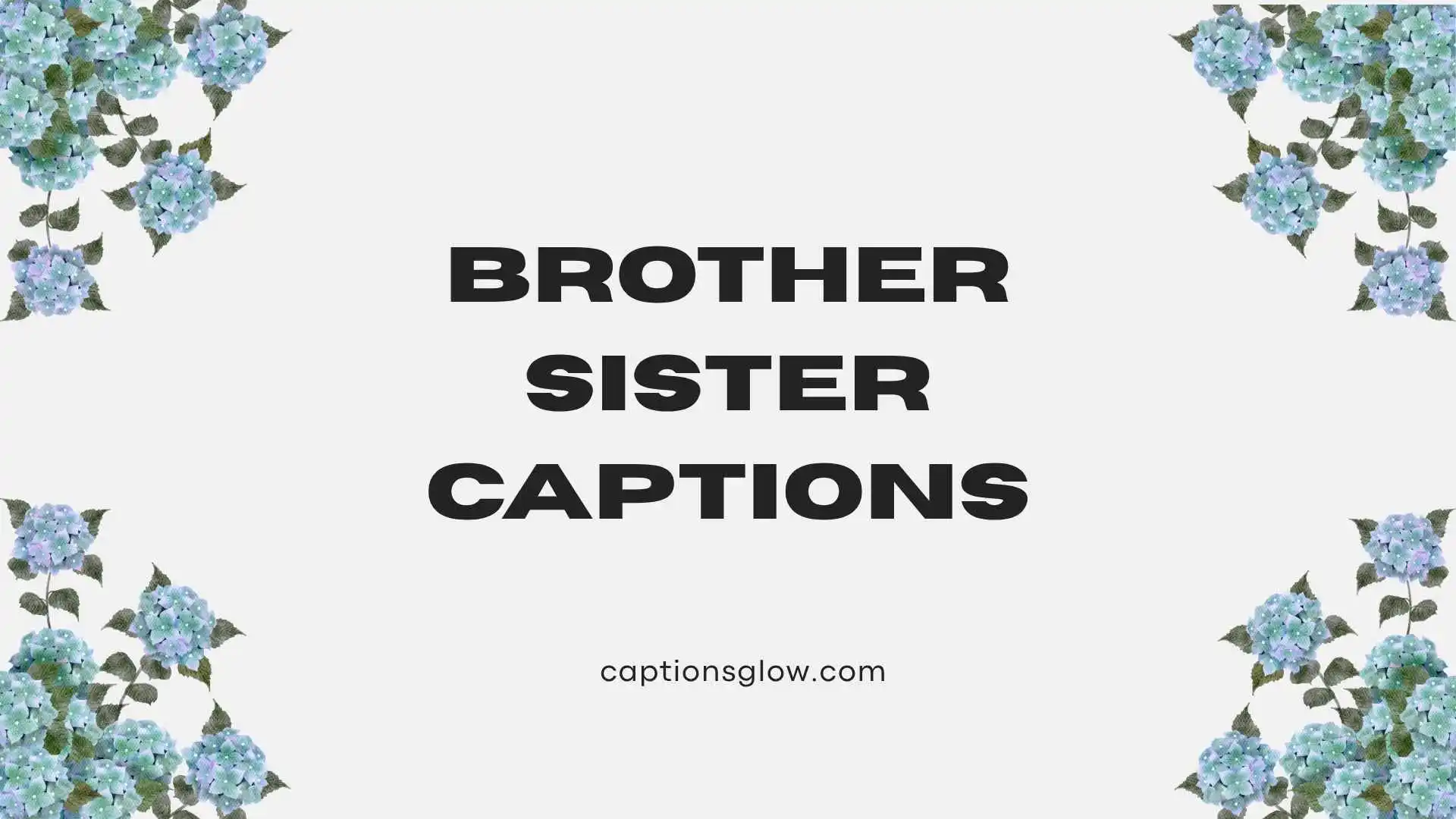 brother sister captions