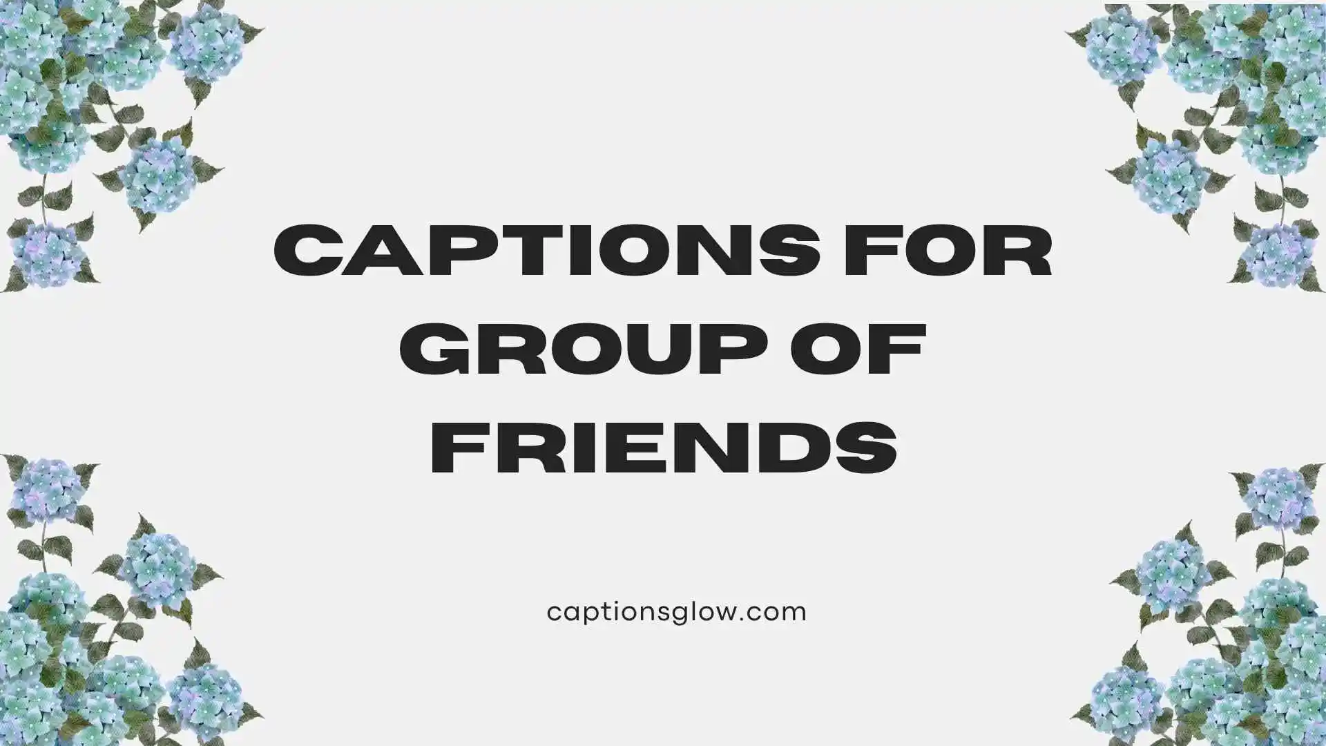 captions for group of friends