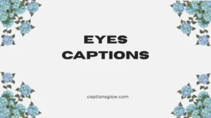 eyes captions