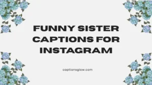 funny sister captions for instagram