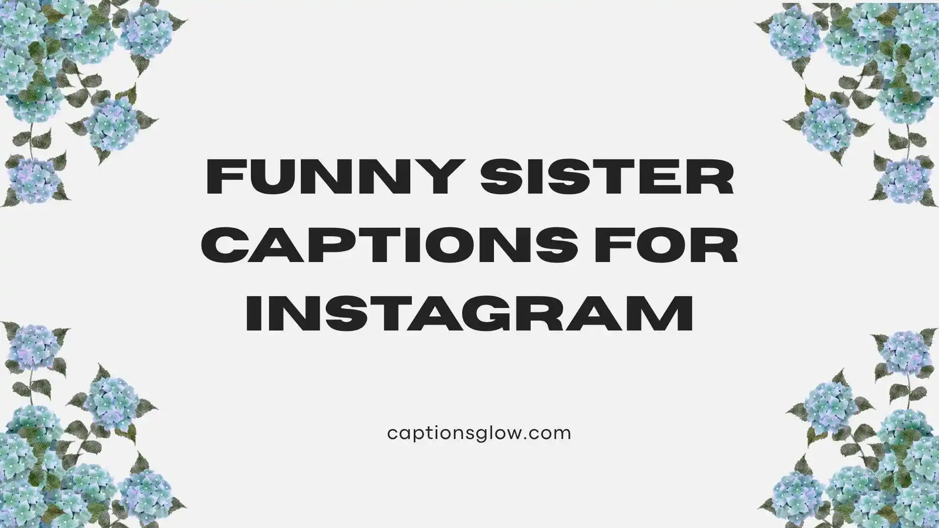 funny sister captions for instagram