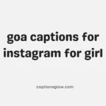 goa captions for instagram for girl