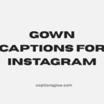 gown captions for instagram
