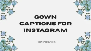 gown captions for instagram
