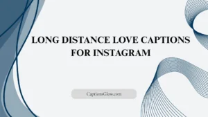long distance love captions for instagram