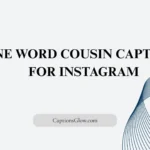 One Word Cousin Captions for Instagram