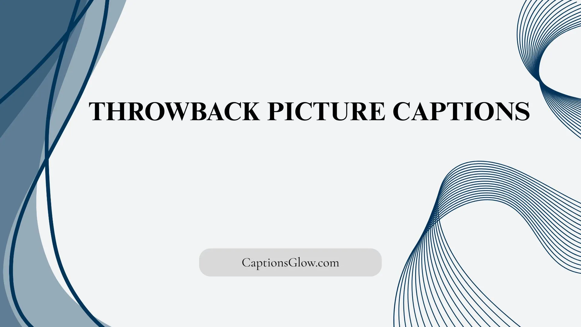 Throwback Picture Captions